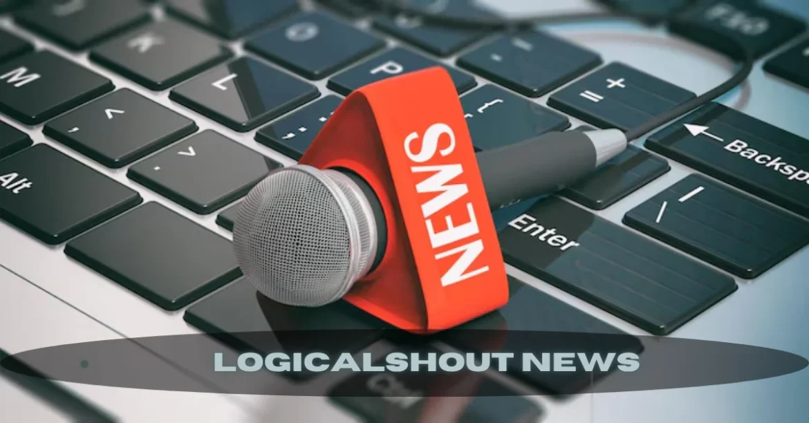 LogicalShout News A Comprehensive Insight into the Platform